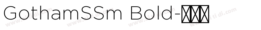 GothamSSm Bold字体转换